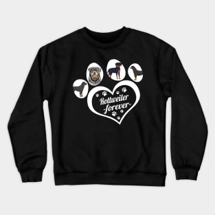 Rottweiler forever Crewneck Sweatshirt